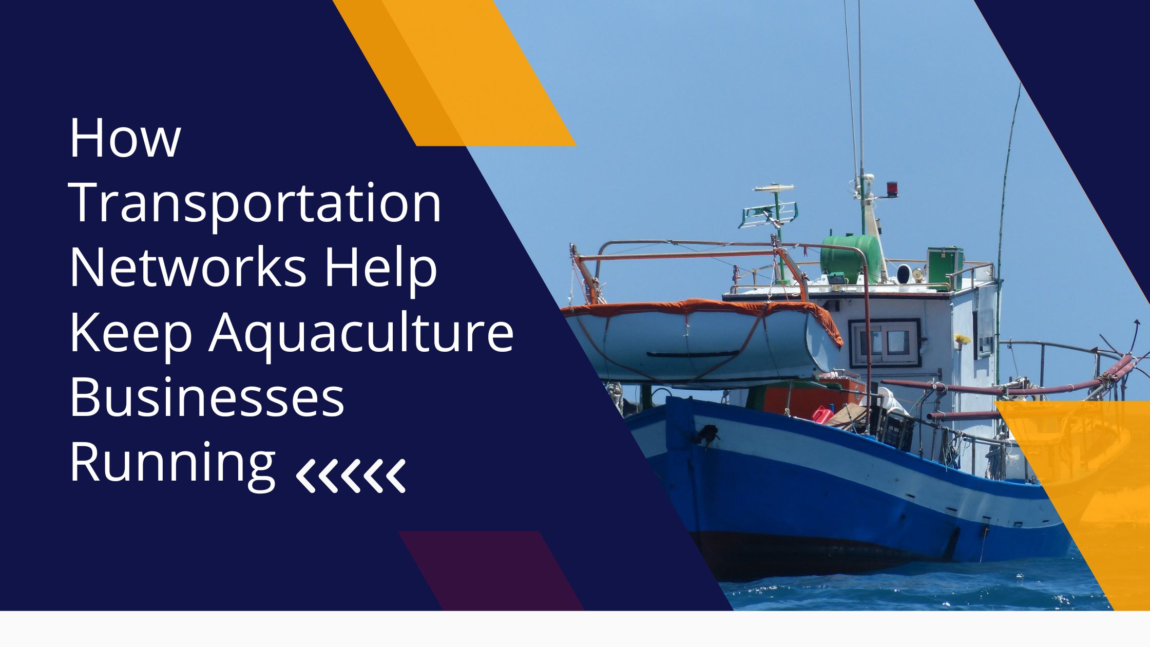 How Transportation Networks Help Keep Aquaculture Businesses Running